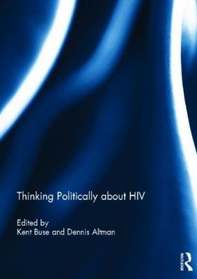 Thinking Politically About HIV, Hardcover by Buse, Kent (EDT); Altman, Dennis...