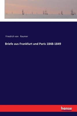Raumer - Briefe aus Frankfurt und Paris 1848-1849 - New paperback or s - X555z