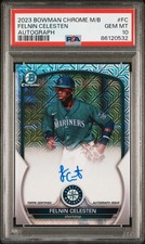 2023 Bowman Chrome M/B Felnin Celesten Autograph, PSA Gem Mint 10, Mariners!