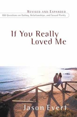If You Really Loved Me - Paperback, by Jason Evert - Very Good