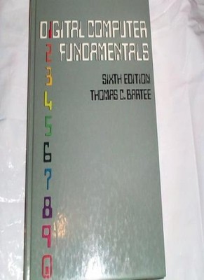 Digital Computer Fundamentals,Thomas C. Bartee- 0070038996