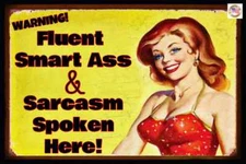 FLUENT SARCASM! FUNNY BAR SIGN USA MADE! METAL 8"X12" MAN CAVE OFFICE DECOR