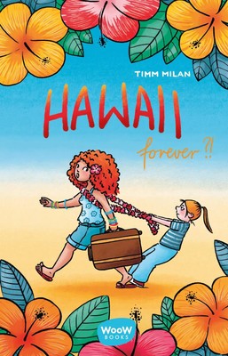 Hawaii forever?! Timm Milan Buch 192 S. Deutsch 2025 WOOW Books