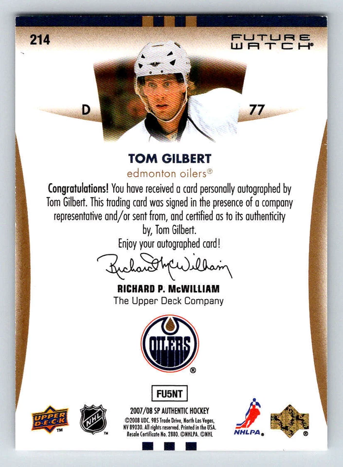 2007-08 SP Authentic #214 Tom Gilbert AU RC 999 (ref 192869) - Image 2 of 2