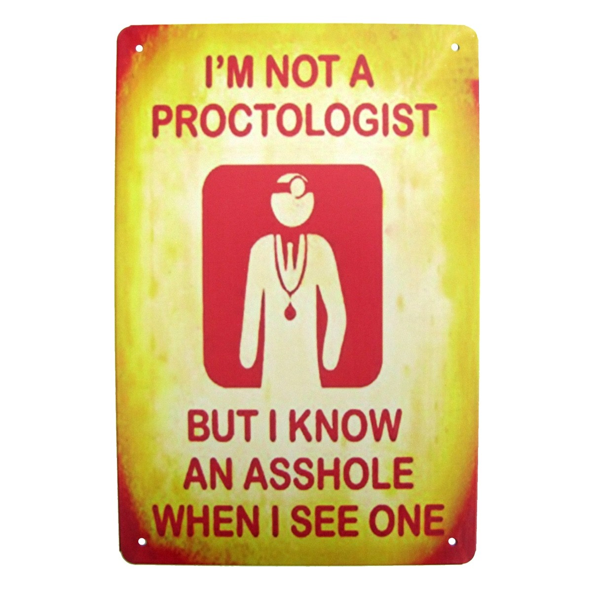 Funny I'm Not Proctologist Tin Wall Sign Man Cave Garage Bar Pub Decor Gag Gift