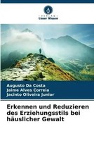 Erkennen Und Reduzieren Des Erziehungsstils Bei HäUslicher Gewalt Costa (U. A.)