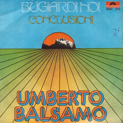 Umberto Balsamo: Lügner Noi / Schlussfolgerungen - 45 Runden