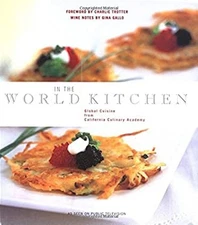 In the World Kitchen : The California Culinary Academy Paperback