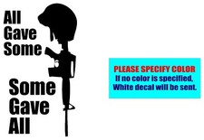 Some Gave All 082 Vinyl decal sticker Graphic Die Cut Car Truck Window 12"