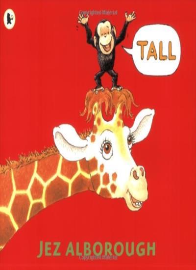 Tall By Jez Alborough. 9781406301731