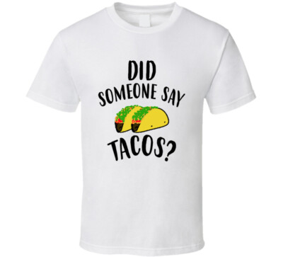 Did Someone Say Tacos Geico Manatee Commercial Funny T Shirt