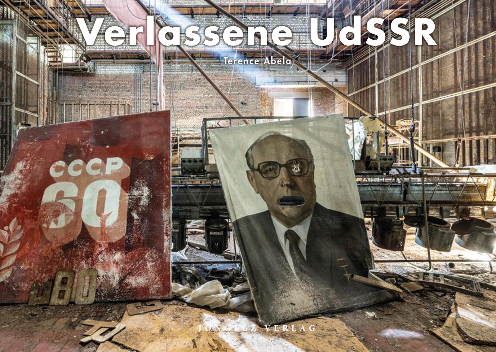 Thumbnail - Verlassene Udssr Terence Abela Buch 234 S. Deutsch 2021 Jonglez