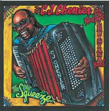 CD C.J. Chenier And The Red Hot Louisiana Band The Big Squeeze Alligator