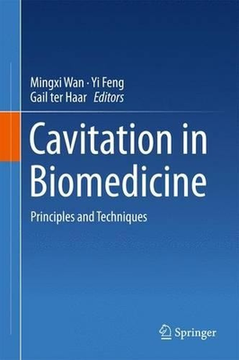 #ad #ad Cavitation in Biomedicine by Mingxi Wan Yi Feng Gail ter Haar 9789401772549 GBP 147.23