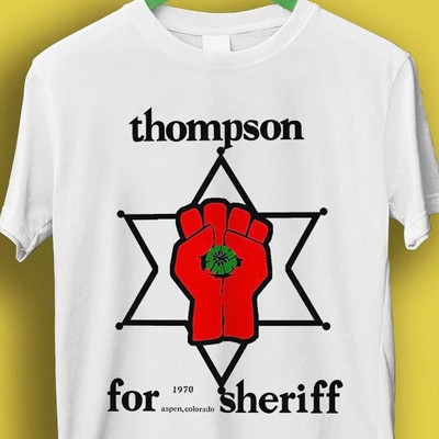 Hunter S Thompson Star Thompson For Sheriff Meme Gift Funny Tee Style Unisex
