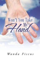 Wanda Fiscus | Won't You Take My Hand | Taschenbuch | Englisch (2014)