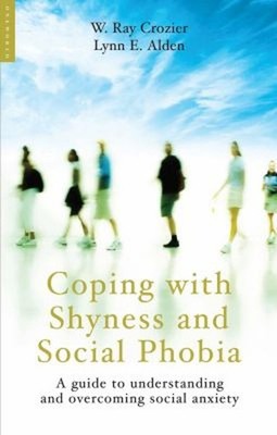 Coping with Shyness and Social Phobias : A Guide to Understanding