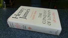 			Henry James - A Biography, the conquest of London 1870-83, Leon E		
