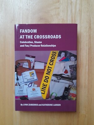 Fandom at the Crossroads, Lynn Zubernis and Katherine Larsen (Hardback 2012)