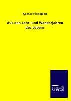 Aus den Lehr- und Wanderjahren des Lebens | Buch | 9783846026588