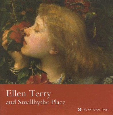 Ellen Terry and Smallhythe Place, Kent: National Trust Guidebook - Melville, Joy
