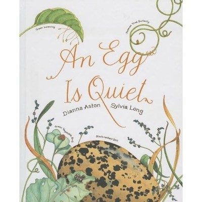 An Egg Is Quiet - Library Binding NEW Dianna Hutts As 2013-07