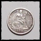1876-P Seated Liberty Dime Nice SHARP VF+ / XF Coin  #12D66 .900 FINE SILVER