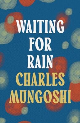 Charles Mungoshi - Waiting for the Rain - New Paperback - 32 - X555z