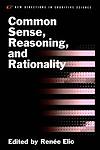 Common Sense, Reasoning, and Rationality (New Directions in Cognitive Science) 