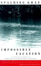 Impossible Vacation - Paperback By Gray, Spalding - VERY GOOD