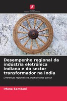 Irfana Samdani | Desempenho Regional Da IndúStria EletróNica Indiana E Do...