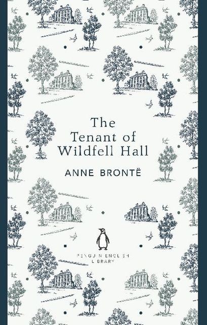 The Tenant of Wildfell Hall Anne Brontë