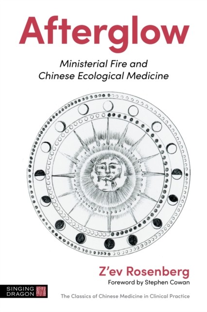 Singing Dragon Afterglow: Ministerial Fire And Chinese Ecological Medicine - Image 3
