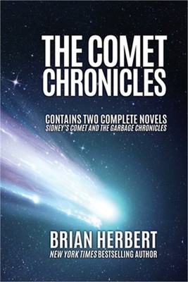 The Comet Chronicles: Sidney's Comet & The Garbage Chronicles (Paperback or Soft