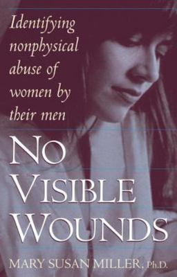 No Visible Wounds : Identifying Nonphysical Abuse of Women by Their Men, Pape...