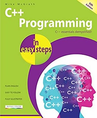C++ Programming in easy steps Paperback Mike McGrath