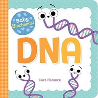 Cara Florance - Baby Biochemist Dna - Board Book - G245Z