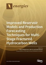 Improved Reservoir Models and Production Forecasting Techniques for Multi-Sta...