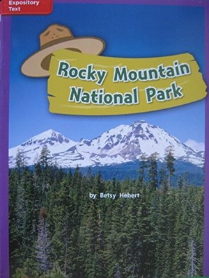 Reading Wonders Leveled Reader Rocky Mountain National Park: Ell Unit 4 Week 1 G