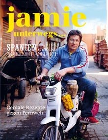 Jamie unterwegs: Geniale Rezepte gegen Fernweh  von Jami... | Buch | Zustand gut
