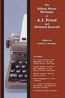 THE ELLIOTT WAVE WRITINGS OF A.J. FROST AND RICHARD By Richard Russell BRAND NEW