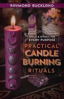Practical Candleburning Rituals | Spells & Rituals For Every Purpose | Buckland