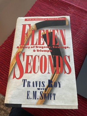 Eleven Seconds by Travis Roy SIGNED Hardcover Book Hockey AUTOGRAPHED