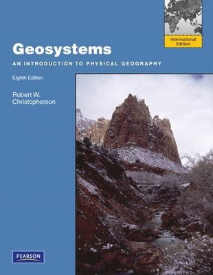 Geosystems: An Introduction to Physical Geography: International