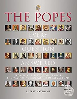 Popes - Every Question Answered Paperback Rupert Matthews