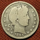 1895 Barber Quarter 25C Silver Coin G/VG 90% Silver Nice Coin