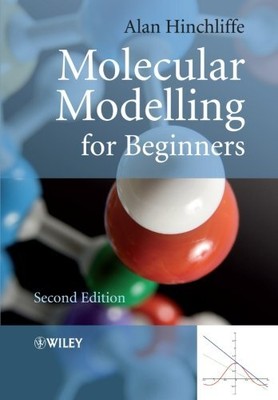 MOLECULAR MODELLING FOR BEGINNERS By Alan Hinchliffe **Mint Condition**
