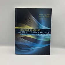 Fundamentals of Machine Learning for Predictive Data Analytics 2015 1st Ed