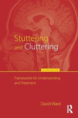 Stuttering and Cluttering (Second Edition... by Ward, David Paperback / softback