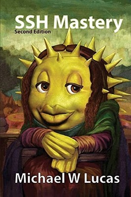 SSH Mastery: OpenSSH, PuTTY, Tunnel..., Lucas, Michael 
